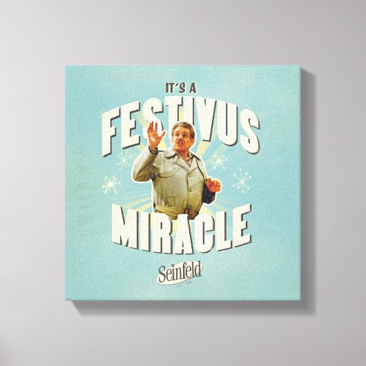 It's a Festivus Miracle Canvas Afdruk (Voorkant)
