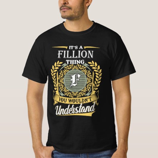It's A Fillion Thing You Couldn't Understand T-shirt (Voorkant)