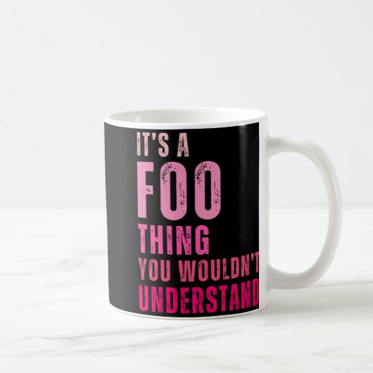 It's A Foo Thing You Wouldn't Understand Foo Koffiemok (Rechts)
