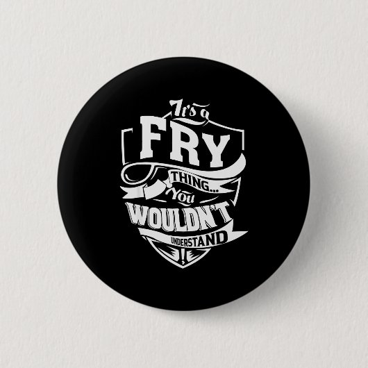It's A Fry Thing Ronde Button 5,7 Cm (Voorkant)