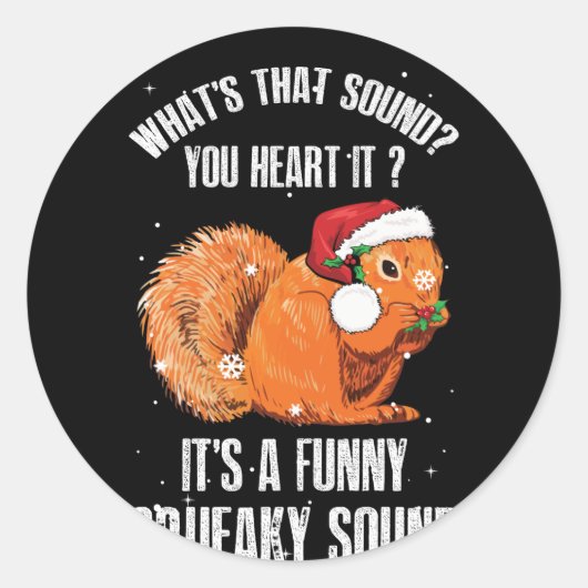 It's A Funny Squeaky Sound Christmas Squirrel Ronde Sticker (Voorkant)
