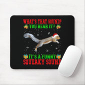 It's A Funny Squeaky Sound Shirt Christmas Squirre Muismat (Met muis)