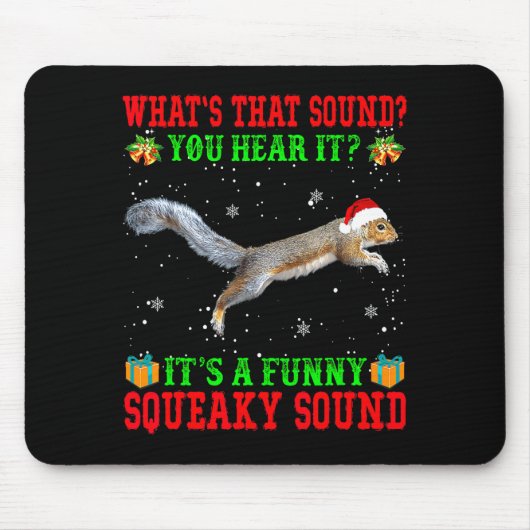 It's A Funny Squeaky Sound Shirt Christmas Squirre Muismat (Voorkant)