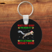 It's A Funny Squeaky Sound Shirt Christmas Squirre Sleutelhanger (Voorkant)