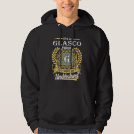 It's A Glasco Thing You Couldn't Understand Hoodie