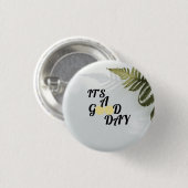 It's a good day ronde button 3,2 cm (Voorkant /achterkant)