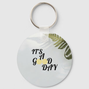 It's a good day sleutelhanger