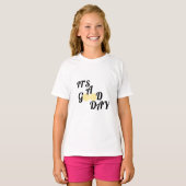 It's a good day t-shirt (Voorkant volledig)