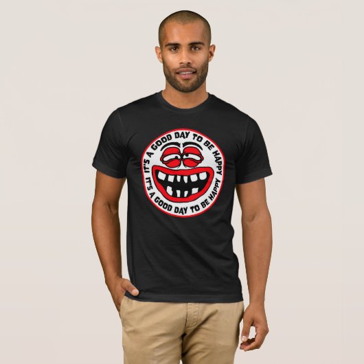 It's a Good Day to be Happy Positive Vibes Quote T-shirt (Voorkant volledig)