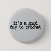 It's A Good Day To Crochet Hook and Yarn Ronde Button 5,7 Cm (Voorkant)