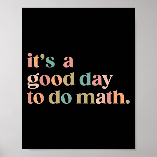 It's A Good Day To Do Math Back To School Teacher Poster (Voorkant)