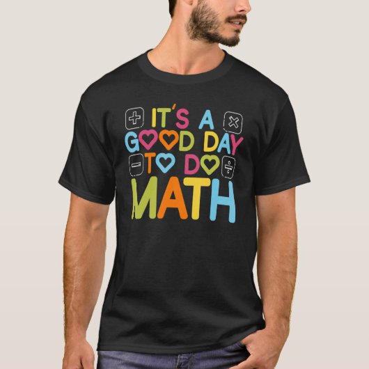 Its A Good Day To Do Math Mathematics Teacher Back T-shirt (Voorkant)
