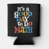 It's A Good Day to Do Math Teacher Inspirational Blikjeskoeler (Voorkant)