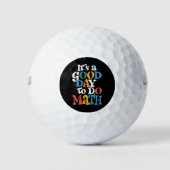 It's A Good Day to Do Math Teacher Inspirational Golfballen (Voorkant)