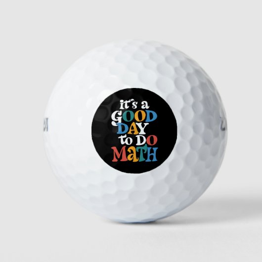 It's A Good Day to Do Math Teacher Inspirational Golfballen (Voorkant)