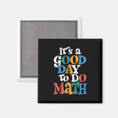 It's A Good Day to Do Math Teacher Inspirational Magneet (Voorkant / Achterkant)