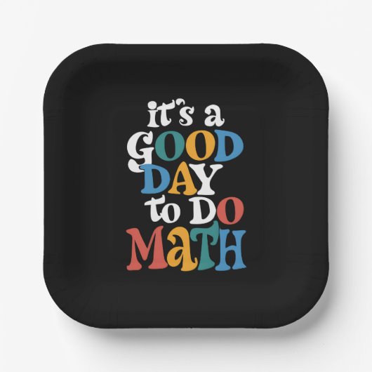 It's A Good Day to Do Math Teacher Inspirational Papieren Bordje (Voorkant)