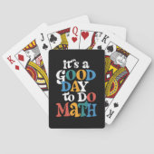It's A Good Day to Do Math Teacher Inspirational Pokerkaarten (Achterkant)