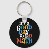 It's A Good Day to Do Math Teacher Inspirational Sleutelhanger (Voorkant)