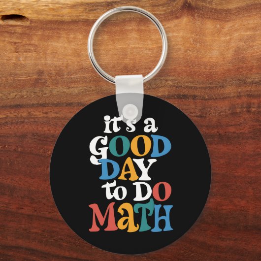 It's A Good Day to Do Math Teacher Inspirational Sleutelhanger (Voorkant)