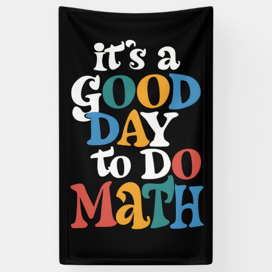 It's A Good Day to Do Math Teacher Inspirational Spandoek (Verticaal)