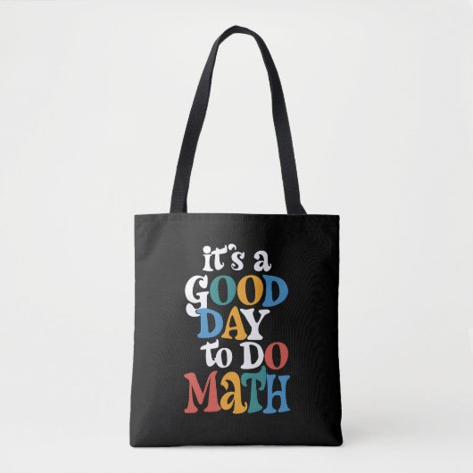 It's A Good Day to Do Math Teacher Inspirational Tote Bag (Voorkant)