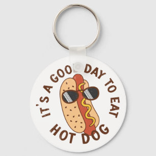 It's A Good Day To Eat Hot Dog Sleutelhanger