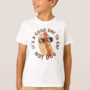 It's A Good Day To Eat Hot Dog T-shirt