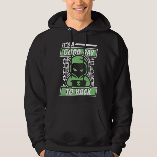It's A Good Day To Hack White Hat Black Hat Hacker Hoodie (Voorkant)