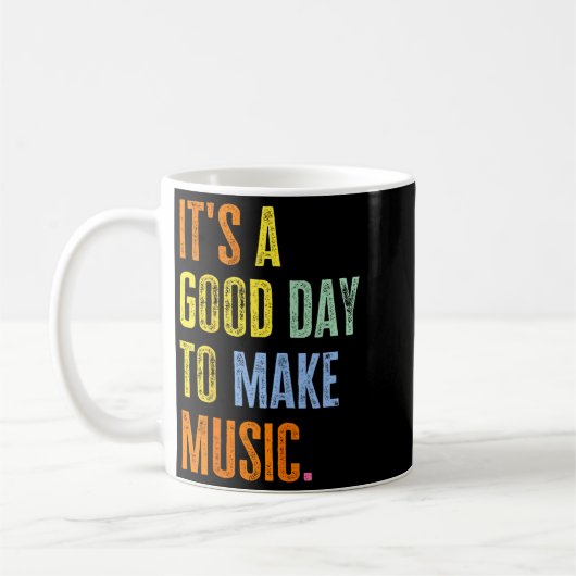 It's A Good Day To Make Music Funny Music Lover Te Koffiemok (Links)