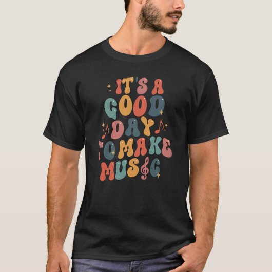 It's A Good Day To Make Music T-shirt (Voorkant)