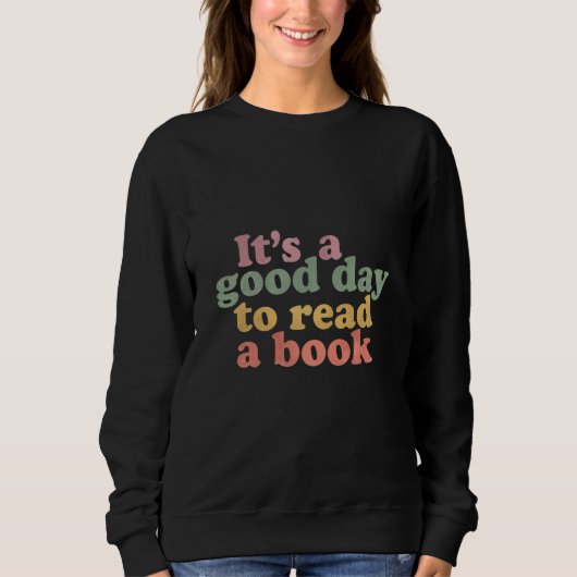 "It's a Good Day to Read a Book" Retro Sweatshirt (Voorkant)