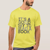 it's a good day to read a book t-shirt (Voorkant)