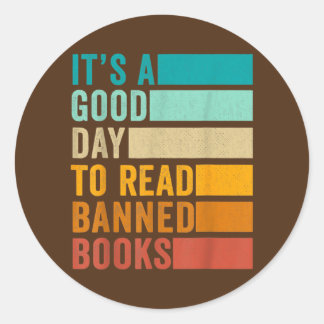 It's A Good Day To Read Banned Books Funny Book Ronde Sticker