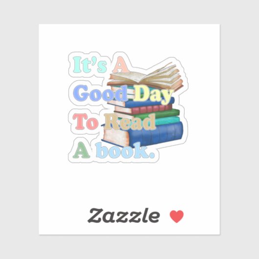 It's a Good Day To Read Funny Book Reading Bookwor Sticker (Vel)
