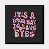 It's A Good Day To Save Eyes Optometrist Eye Dr Va Magneet (Voorkant)