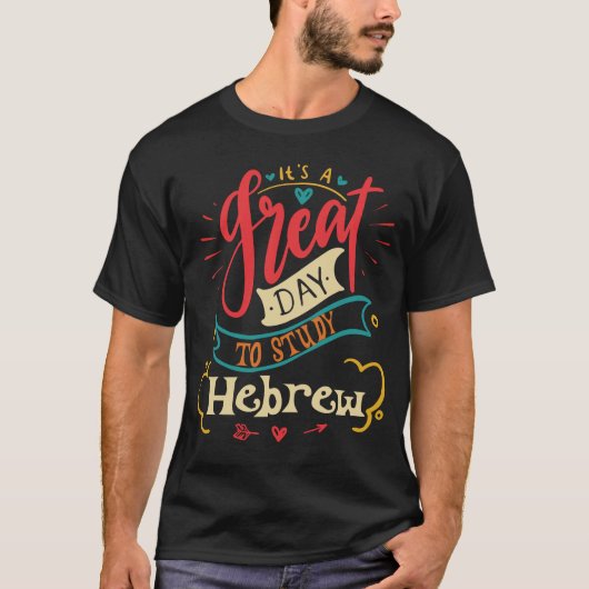 It's A Good Day To Study Hebrew Teacher Student Gi T-shirt (Voorkant)