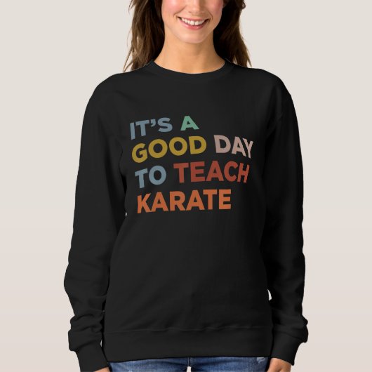 It's A Good Day To Teach Karate Coach_1 Trui (Voorkant)