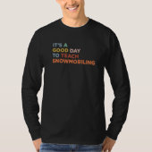 It's A Good Day To Teach Snowmobiling Coach Premiu T-shirt (Voorkant)