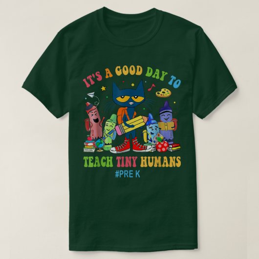 Its A Good Day To Teach Tiny Humans PreK Cat Teach T-shirt (Design voorkant)