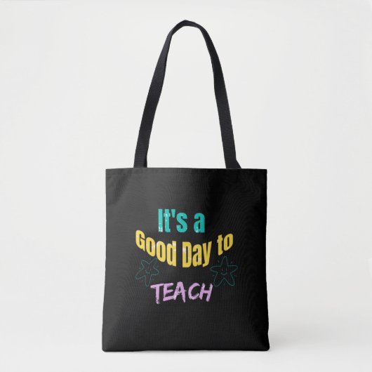 It's a good day to teach tote bag (Voorkant)