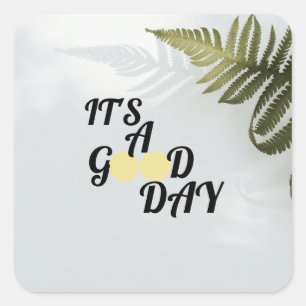 It's a good day vierkante sticker