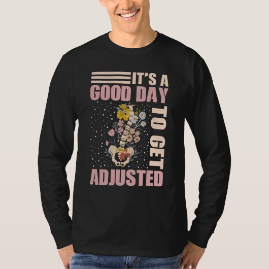 It's A Good Days To Get Adjusted Chiropractic Stud T-shirt (Voorkant)