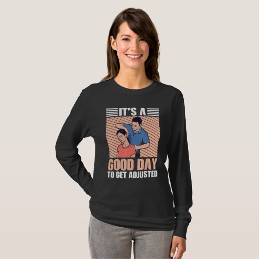It's A Good Days To Get Adjusted Chiropractic T-shirt (Voorkant volledig)