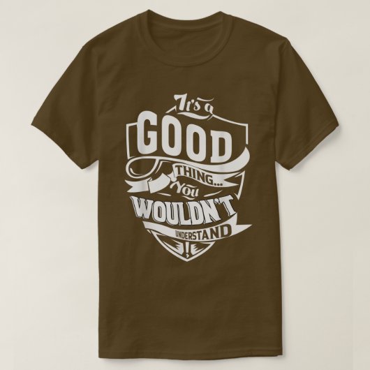 It's A Good Thing Gifts 5452 T-shirt (Design voorkant)
