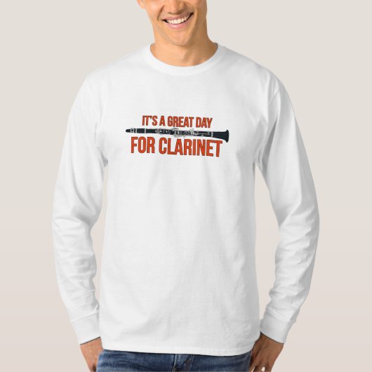 It's A Great Day for Clarinet T-shirt (Voorkant)