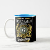  It's A Greenhalgh Thing You Couldn't Understand Tweekleurige Koffiemok (Links)