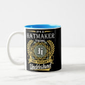 It's A Hatmaker Thing You Couldn't Understand Tweekleurige Koffiemok (Links)