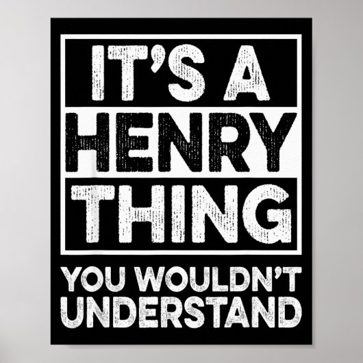 It's A Henry Thing You Wouldn't Understand Henry C Poster (Voorkant)