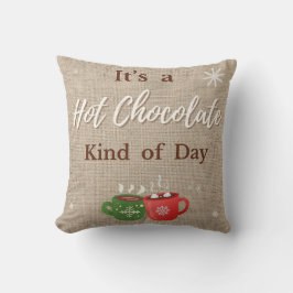 It's a Hot Chocolate Kind of Day Mugs Pillow Kussen